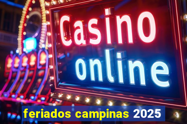 feriados campinas 2025